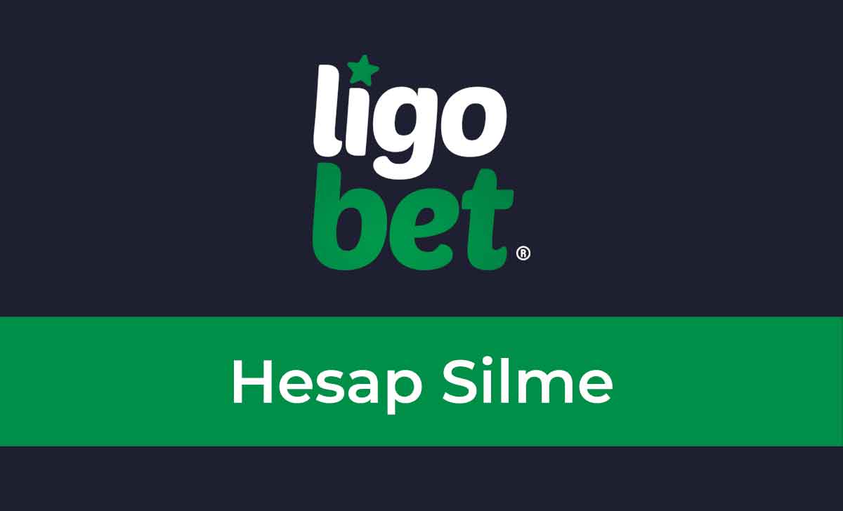 Ligobet Hesap Silme