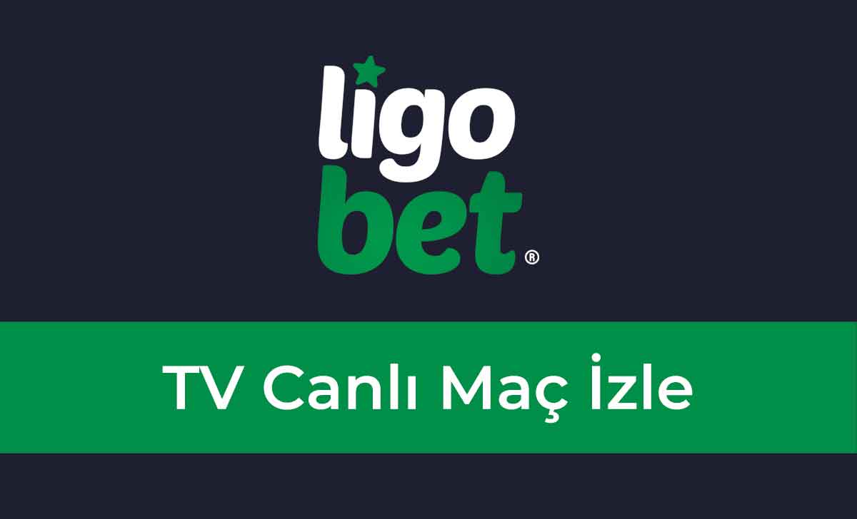 Ligobet TV Canlı Maç İzle