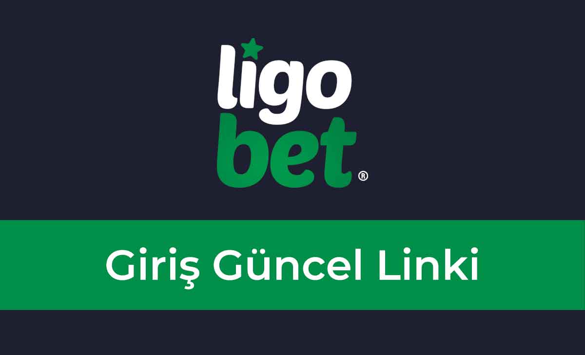 Ligobet Giriş Güncel Linki